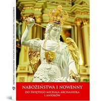 Nabożeństwa i nowenny do Św. Michała Archanioła...
