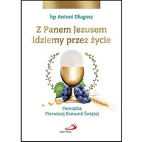 Z Panem Jezusem idziemy przez życie
