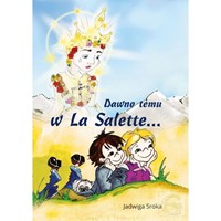 Dawno temu w La Salette