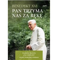 Pan trzyma nas za rękę. Nieznane homilie...