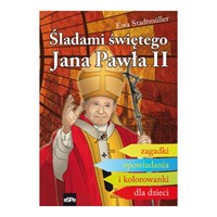 Śladami świętego Jana Pawła II