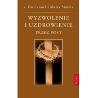 Wyzwolenie i uzdrowienie przez post