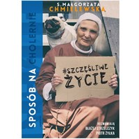 Sposób na (cholernie) szczęśliwe życie