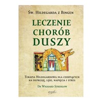 Św. Hildegarda z Bingen. Leczenie chorób duszy