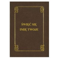 Święć się Imię Twoje /brązowy