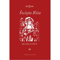 Święta Rita. Modlitwy