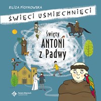 Święci uśmiechnięci. Święty Antoni z Padwy