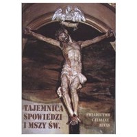 Tajemnica Spowiedzi i Mszy Świętej