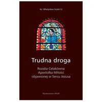 Trudna droga - Rozalia Celakówna