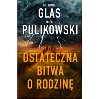 Ostateczna bitwa o rodzinę