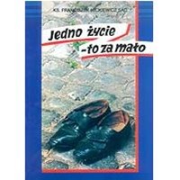 Jedno życie to za mało