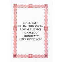 Materiały do dziejów życia Łukasiewiczów