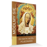 Módlmy się… do Matki Bożej Pojednania