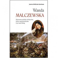 Wanda Malczewska. Nieznana polska mistyczka...