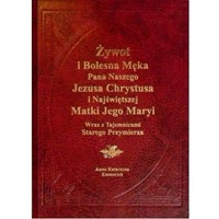 Żywot i Bolesna Męka Pana Naszego Jezusa Chrystusa