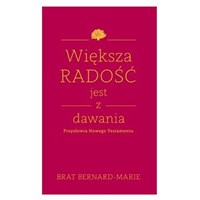 Większa radość jest z dawania. Przysłowia NT