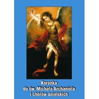 Koronka do Św. Michała Archanioła i chórów...