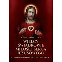 Wielcy świadkowie miłości Serca Jezusowego