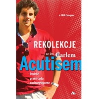 Rekolekcje ze Św. Carlem Acutisem
