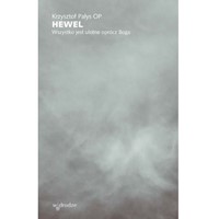 Hewel. Wszystko jest ulotne oprócz Boga