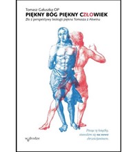 Piękny Bóg piękny człowiek. Zło z perspektywy...
